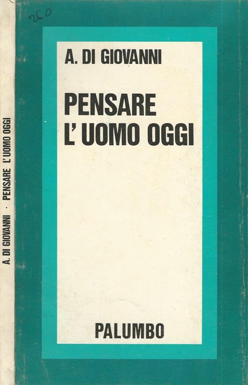 Pensare l'uomo oggi - Alberto Di Giovanni - copertina