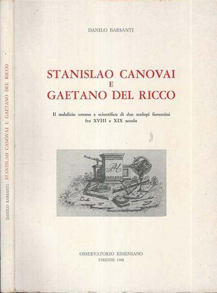 Stanislao Canovai e Gaetano Del Ricco. Il sodalizio umano di due scolopi fiorentini fra XVIII e XIX secolo - Danilo Bersanti - copertina