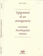 Epigrammi di un ottuagenario ovverosia Autobiografia minima