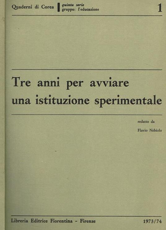 Tre anni per avviare una istituzione sperimentale - Flavio Nebiolo - copertina