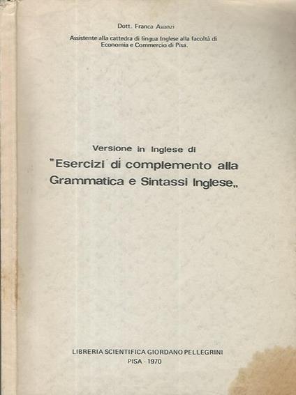 Versione in inglese di Esercizi di completamento alla grammatica e sintassi inglese - Franca Avanzi - copertina