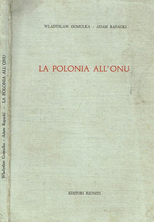 La Polonia all'ONU - Wladislaw Gomulka - copertina