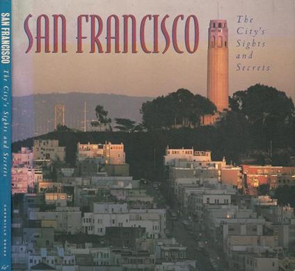 San Francisco. The City's Sights and Secrets - copertina