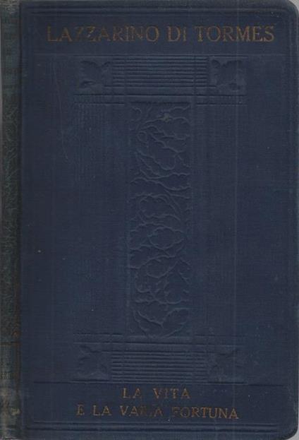 La vita e la varia fortuna di Lazzarino di Tormes. Traduzione e prefazione di Luigi Bacci - copertina