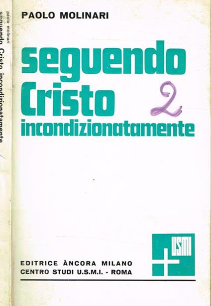 Seguendo Cristo incondizionatamente. Riflessioni teologiche sul rinnovamenteo della vita religiosa - Paolo Molinari - copertina