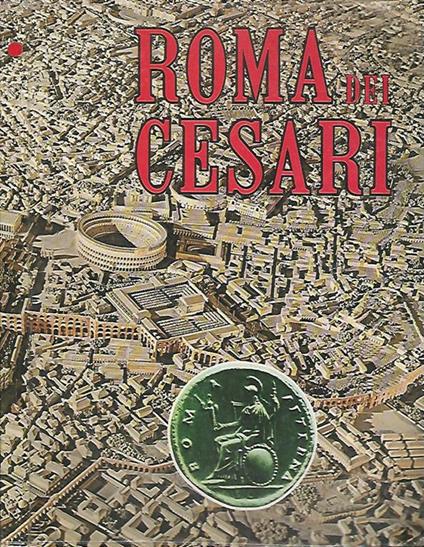 Roma dei Cesari - Leonardo B. Dal Maso - copertina