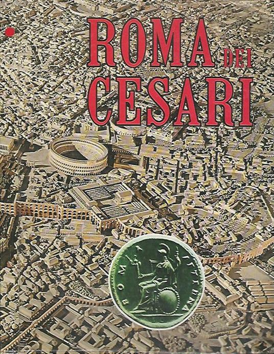 Roma dei Cesari - Leonardo B. Dal Maso - copertina