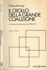 Il crollo della grande coalizione. La strategia delle élites dei partiti (1976-1979)