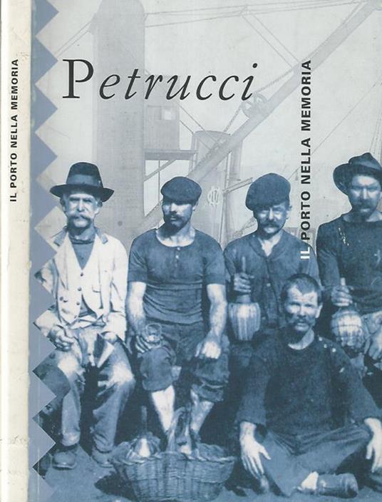Il Porto nella memoria - Vito Elio Petrucci - copertina