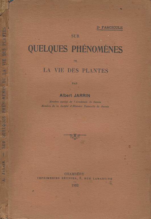 Sur quelques phénomènes de la vie des plantes. 2° fascicule - Albert Jarrin - copertina