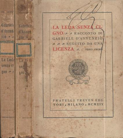 La Leda senza cigno. Racconto di Gabriele D'Annunzio seguito da un aLIcensa, Tomo I e II - Gabriele D'Annunzio - copertina