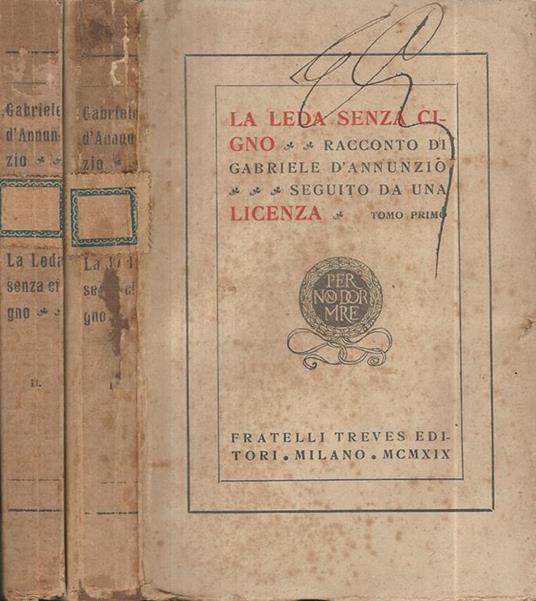 La Leda senza cigno. Racconto di Gabriele D'Annunzio seguito da un aLIcensa, Tomo I e II - Gabriele D'Annunzio - copertina
