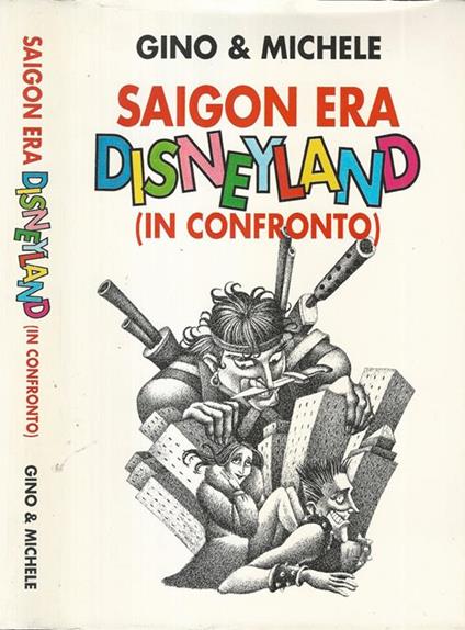 Saigon era Disneyland (in confronto) - Gino & Michele - copertina