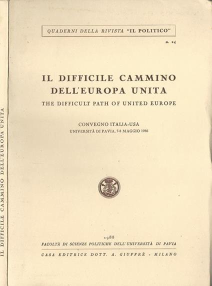 Il difficile cammino dell'Europa unita. The difficult path of United Europe - Pasquale Scaramozzino - copertina