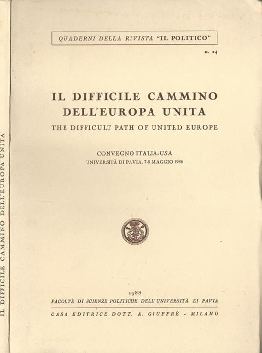 Il difficile cammino dell'Europa unita. The difficult path of United Europe - Pasquale Scaramozzino - copertina