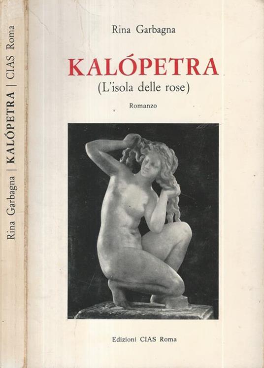 Kalòpetra. L'isola delle rose - Rina Garbagna - copertina