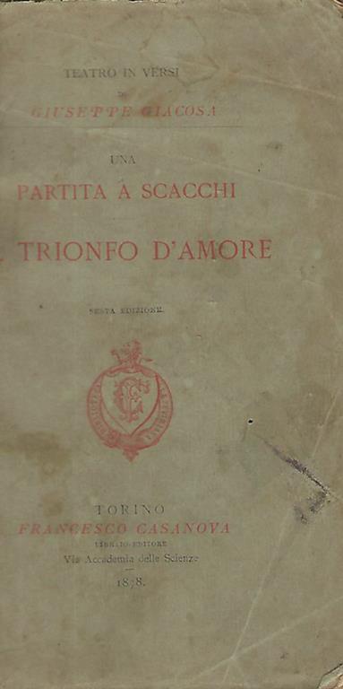 Una partita a scacchi- Il trionfo d'amore - Giuseppe Giacosa - copertina