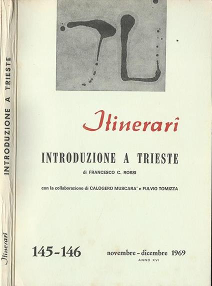 Itinerari Anno XVI-N° 145-146. Introduzione a Trieste - Francesco C. Rossi - copertina