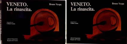 Veneto. La rinascita - Bruno Vespa - copertina