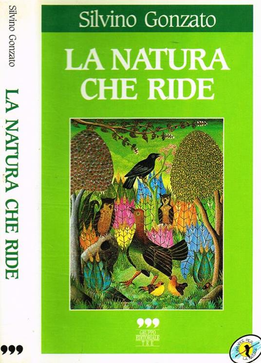 La natura che ride. Viaggi ed avventure di una famiglia nel mondo verde - Silvino Gonzato - copertina