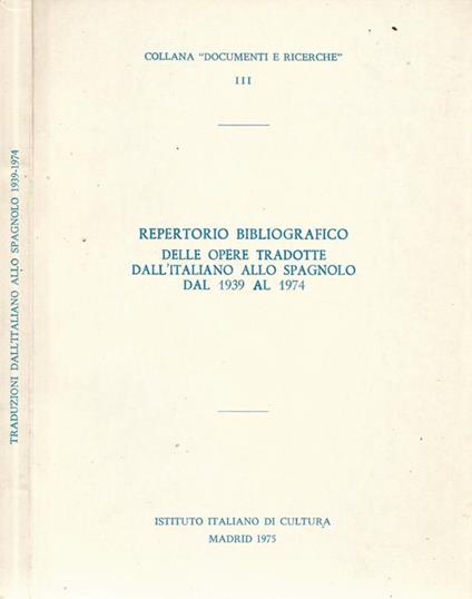 Repertorio bibliografico delle opere tradotte dall'italiano allo spagnolo dal 1939 al 1974 - copertina