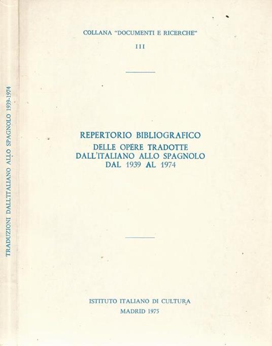 Repertorio bibliografico delle opere tradotte dall'italiano allo spagnolo dal 1939 al 1974 - copertina