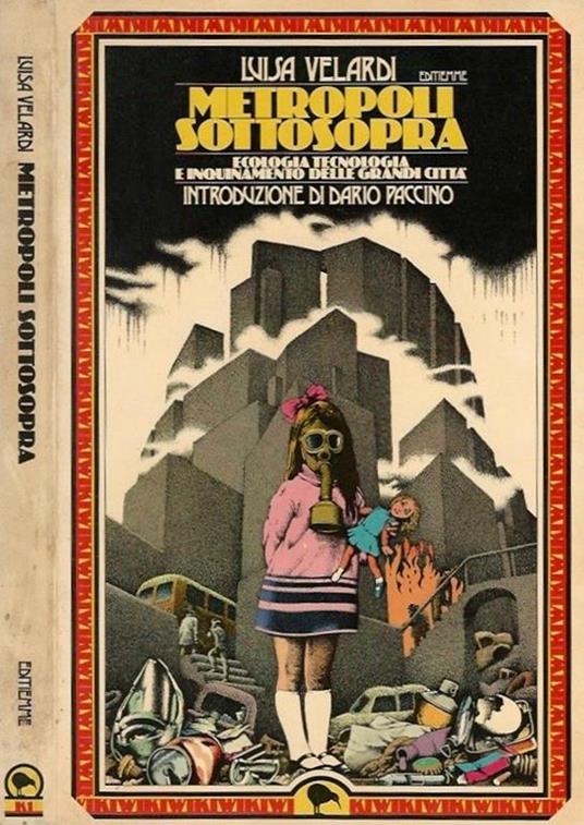 Metropoli sottosopra. Ecologia, tecnologia e inquinamento delle grandi città - Luisa Velardi - copertina