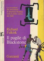 Il pugile di Blackstone. Le avventure del precursore di Sharlock Holmes nella Londra \nera\