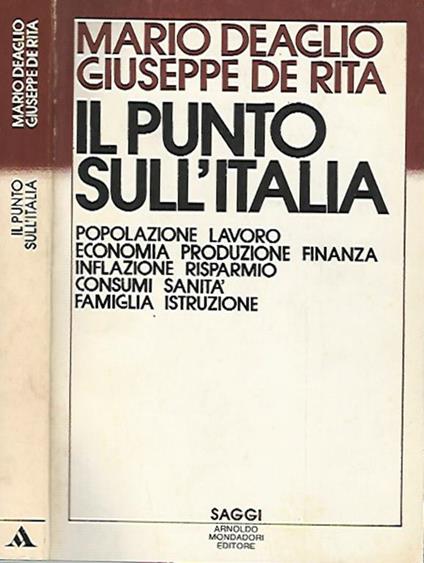 Il punto sull'Italia. Popolazione Lavoro Economia Produzione Finanza Inflazione Risparmio Consumi Sanità Famiglia Istruzione - Mario Deaglio - copertina