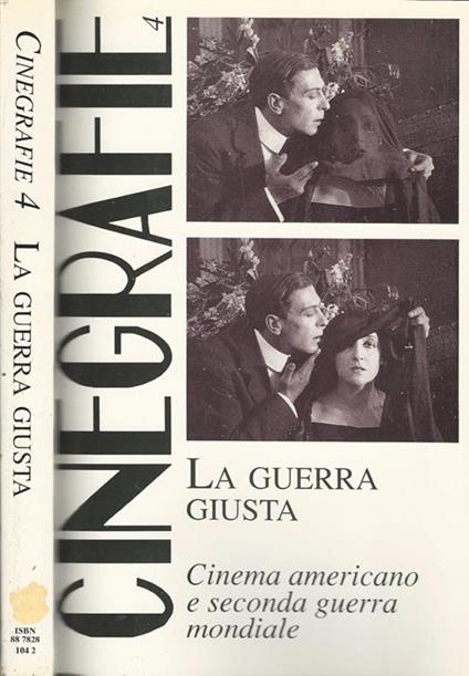 La guerra giusta. Cinema americano e seconda guerra mondiale - copertina