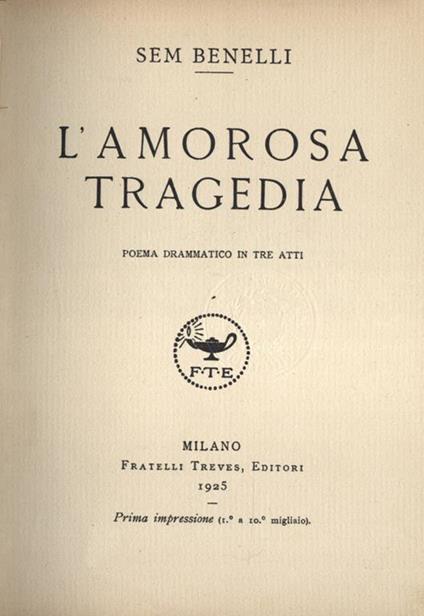L' amorosa tragedia. Poema drammatico in tre atti - Sem Benelli - copertina