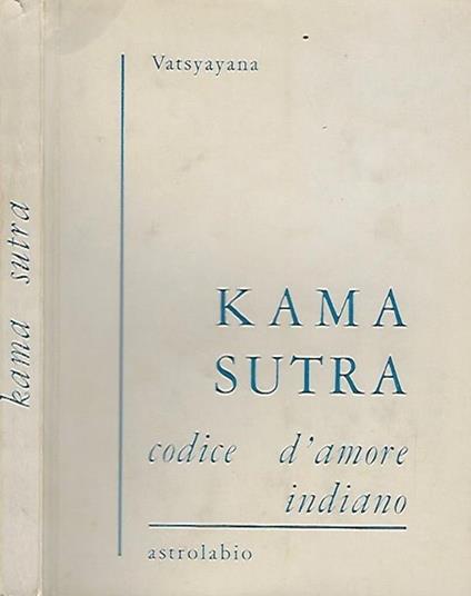 Kamasutra. codice d'amore indiano - Mallanaga Vatsyayana - copertina