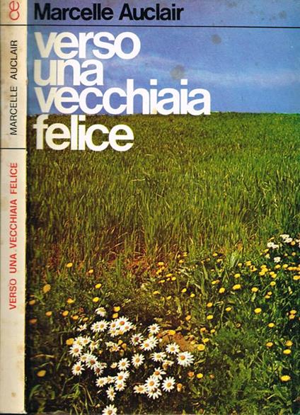 Verso una vecchiaia felice - Marcelle Auclair - copertina