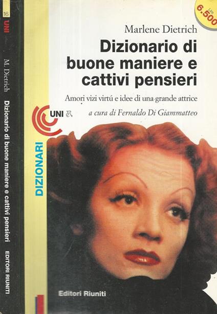 Dizionario di buone maniere e cattivi pensieri. Amori, vizi, virtù e idee di una grande attrice - Marlene Dietrich - copertina