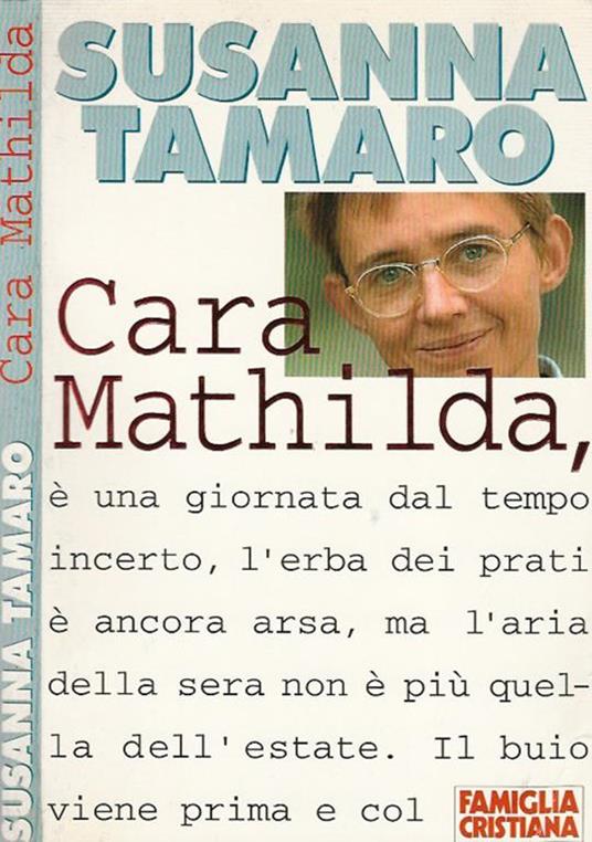 Cara Mathilda, non vedo l'ora che l'uomo cammini - Susanna Tamaro - copertina