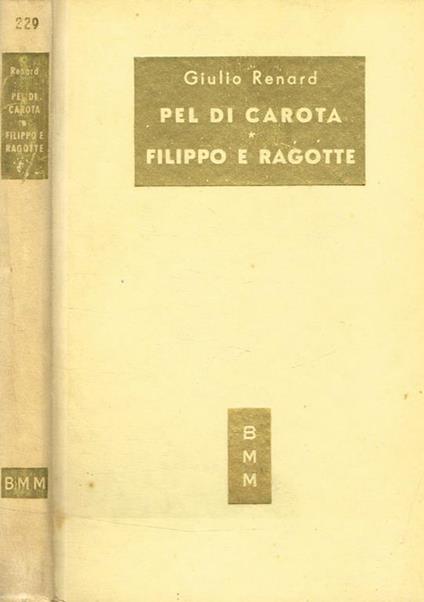 Pel di carota. Filippo e Ragotte - Jules Renard - copertina