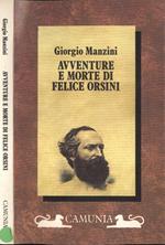 Avventure e morte di Felice Orsini