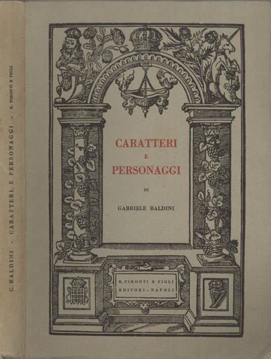 Caratteri e personaggi. E altri studi sulla poesia e la poetica del rinascimento inglese - Gabriele Baldini - copertina