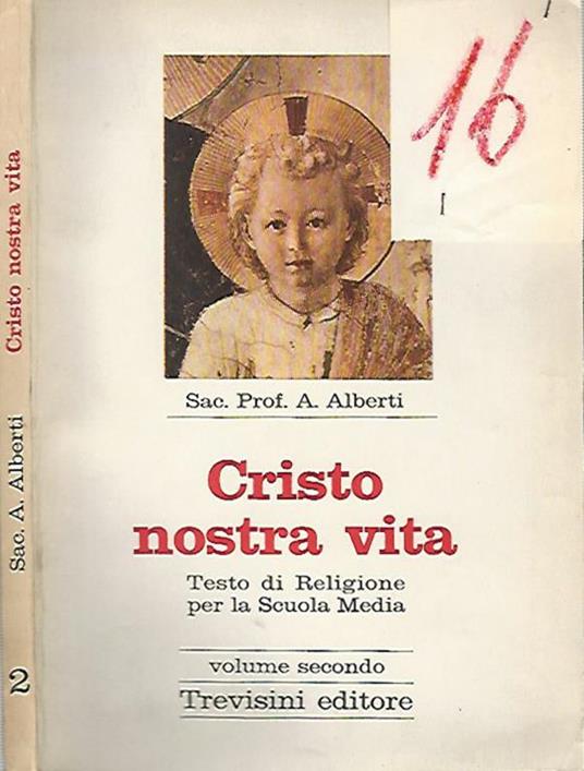 Cristo nostra vita. Testo di religione per la scuola media - Angelo Alberti - copertina