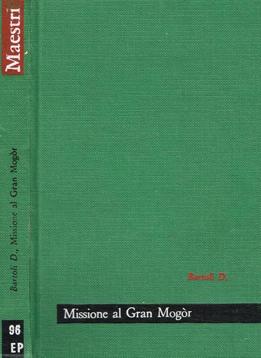 Missione al gran Mogor - Daniello Bartoli - copertina