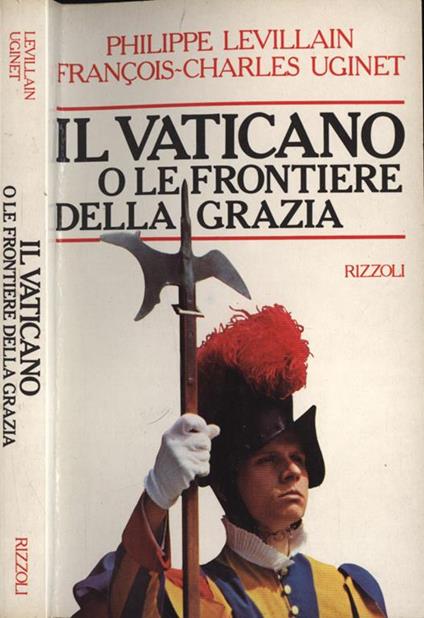 Il Vaticano o le frontiere della grazia - Philippe Levillain - copertina