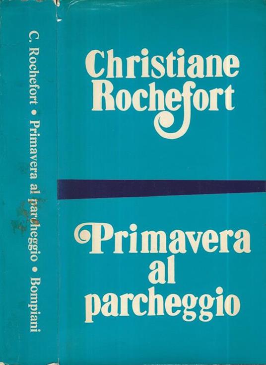 Primavera al parcheggio - Christiane Rochefort - copertina