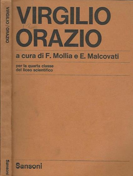 Virgilio Orazio. Antologia per la quarta classe del liceo scientifico - Franco Mollia - copertina