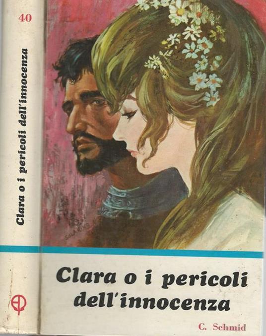 Clara o i pericoli dell'innocenza. E altri racconti - Carlo Schmid - copertina