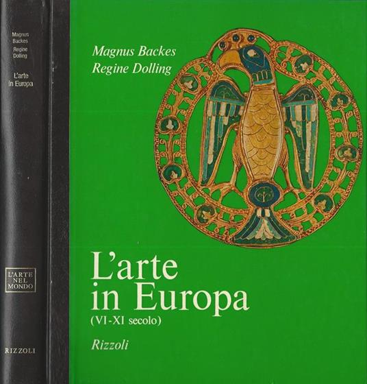 L' arte in Europa. (VI-XI secolo) - Mangus Backes - copertina