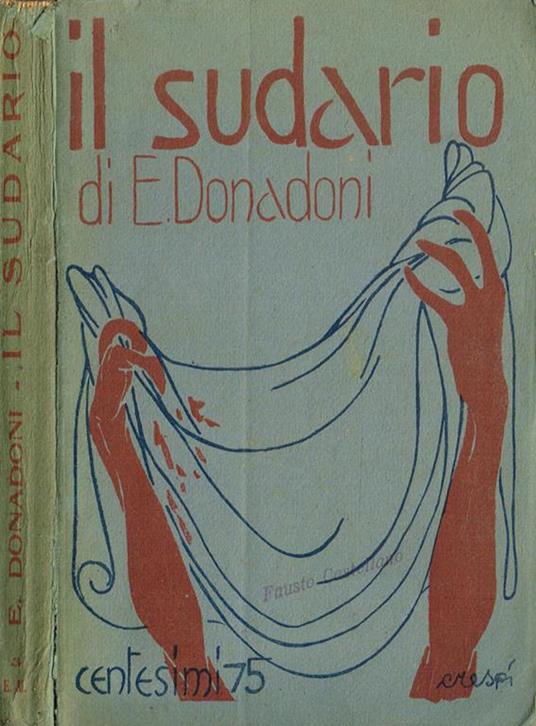 Il Sudario. Pagine di passione e di dubbio - Eugenio Donadoni - copertina