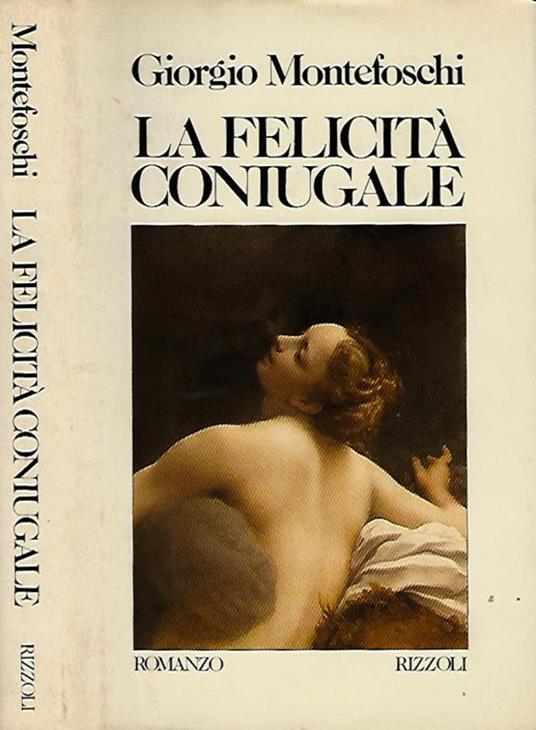 La felicità coniugale - Giorgio Montefoschi - copertina