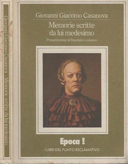Memorie scritte da lui medesimo - G. Casanova - copertina