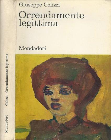 Orrendamente legittima - Giuseppe Colizzi - copertina