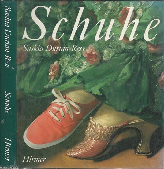Schuhe. von spaten Mittelalter bis zur Gegenwart - Saskia Durian-Ress - copertina